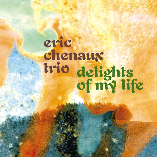 Eric Chenaux Trio Delights Of My Life (CD) 