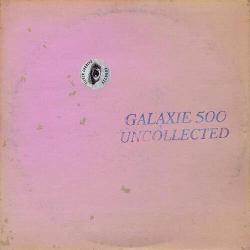Galaxie 500 Uncollected Noise New York… - LTD (2LP) 