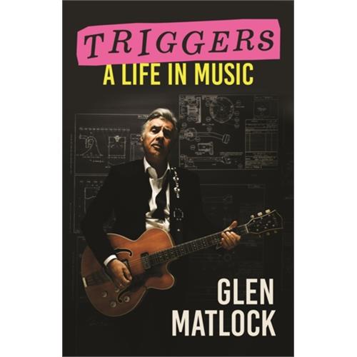 Glen Matlock Triggers: A Life In Music (BOK)