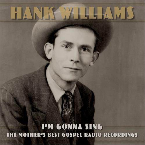 Hank Williams I'm Gonna Sing: The Mother's Best… (2CD) 