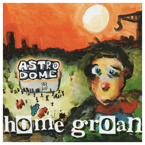 Home Groan Astrodome (CD)