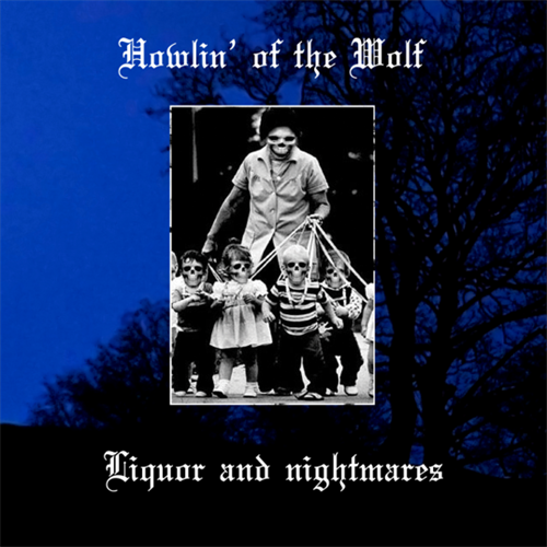 Howlin' Of The Wolf Liquor And Nightmares (CD) 