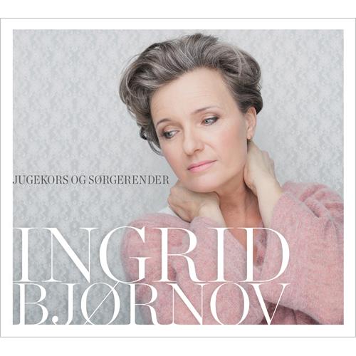 Ingrid Bjørnov Jugekors Og Sørgerender (CD)
