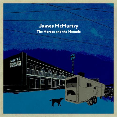 James McMurtry The Horses And The Hounds - LTD (LP)