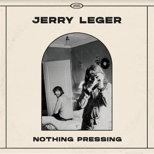 Jerry Leger Nothing Pressing (CD)