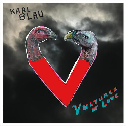 Karl Blau Vultures Of Love (CD) 