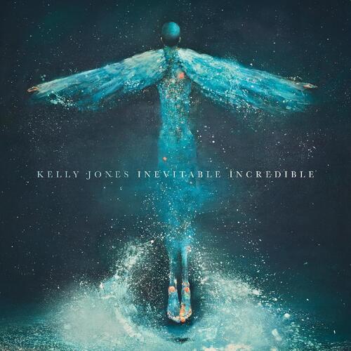 Kelly Jones Inevitable Incredible (LP)