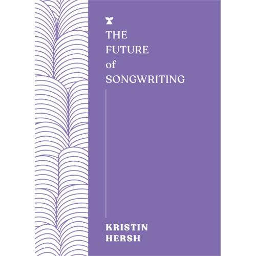 Kristin Hersh The Future Of Songwriting (BOK)