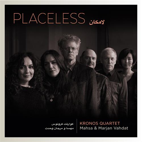 Kronos Quartet, Mahsa & Marjan Vahdat Placeless (CD)