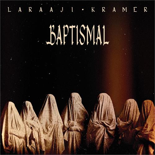 Laraaji & Kramer Baptismal - LTD (LP)