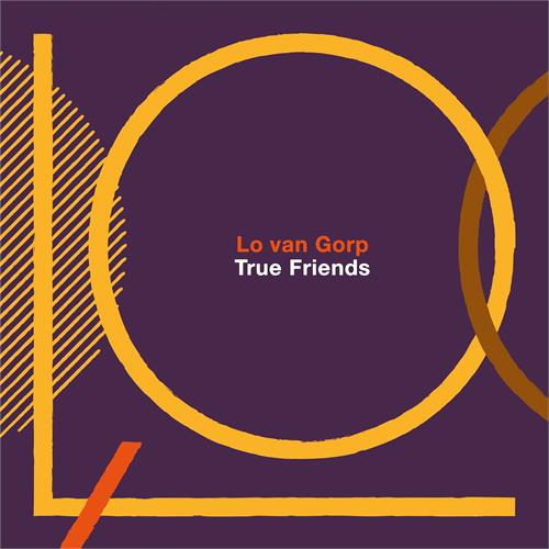 Lo Van Gorp True Friends (CD) 