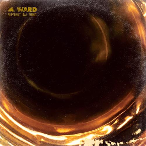 M. Ward Supernatural Thing (CD)