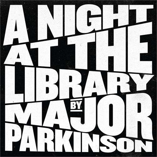 Major Parkinson A Night At The Library (CD)
