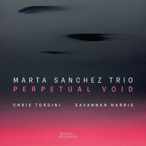 Marta Sanchez Trio Perpetual Void (CD)