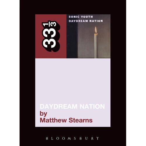 Matthew Stearns Sonic Youth's Daydream Nation (BOK) 