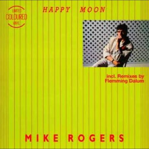 Mike Rogers Happy Moon (12")