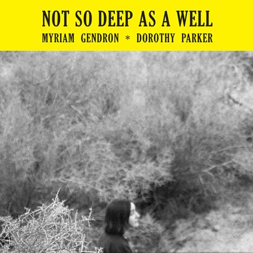 Myriam Gendron Not So Deep As A Well (LP) 