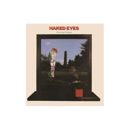 Naked Eyes Burning Bridges (CD)