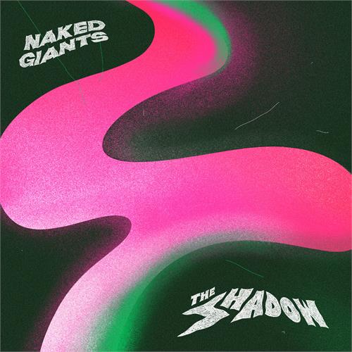 Naked Giants The Shadow (CD)