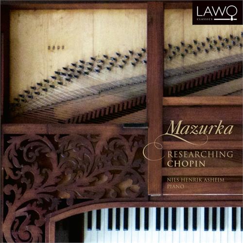 Nils Henrik Asheim Mazurka - Researching Chopin (CD)