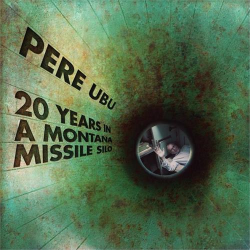 Pere Ubu 20 Years In A Montana Missile Silo (CD)