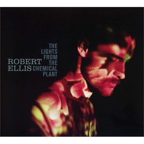 Robert Ellis The Lights From The Chemical Plant (CD) 