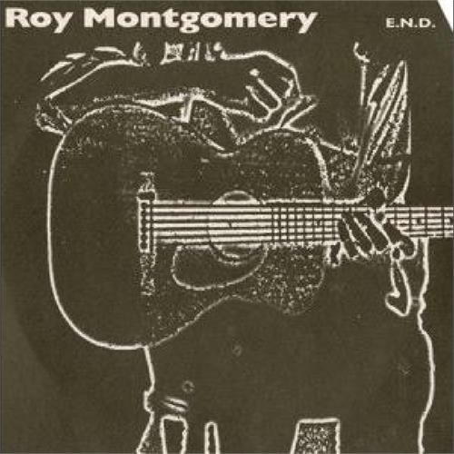 Roy Montgomery End (7")