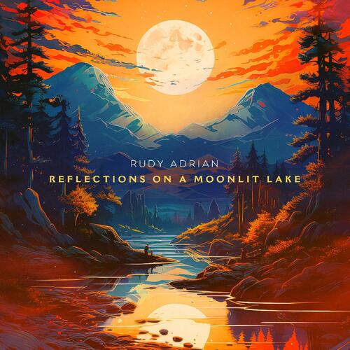 Rudy Adrian Reflections On A Moonlit Lake (CD)