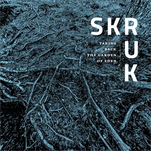 SKRUK Taking Back The Garden Of Eden (CD)