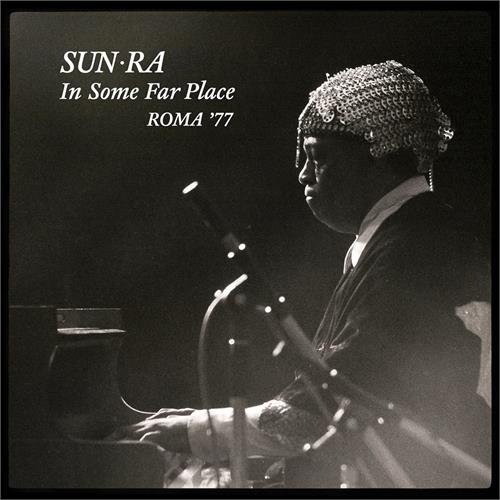 Sun Ra In Some Far Place: Roma '77 (2CD)