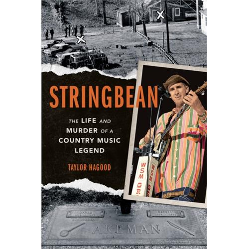 Taylor Hagood Stringbean: The Life And Murder… (BOK)