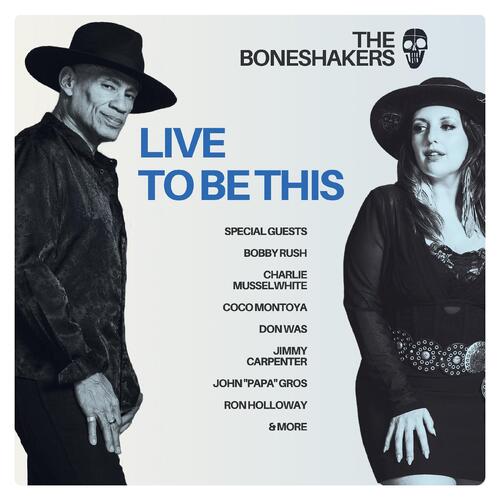 The Boneshakers Live To Be This (CD) 