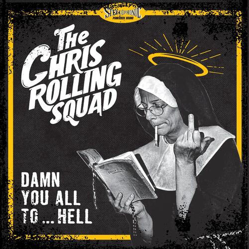 The Chris Rolling Squad Damn You All To Hell (LP) 