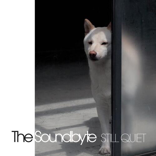 The Soundbyte Still Quiet (LP) 