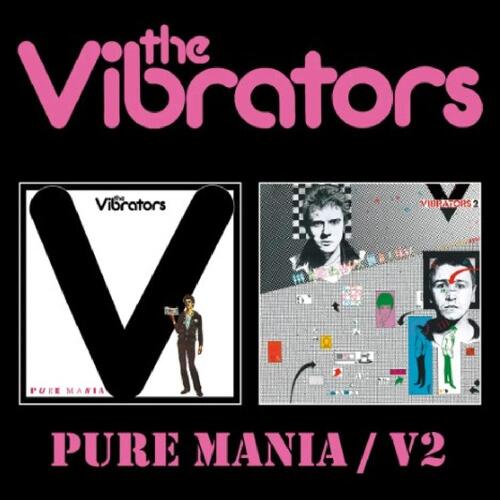 The Vibrators Pure Mania/V2 (2CD) 