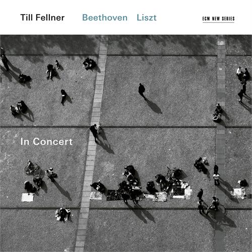Till Fellner Beethoven/Liszt: In Concert (CD)
