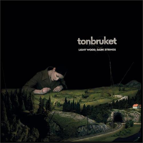 Tonbruket Light Wood, Dark Strings (CD) 