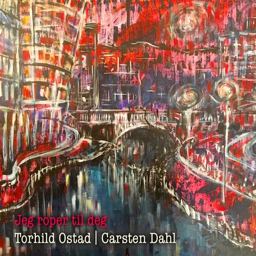 Torhild Ostad/Carsten Dahl Jeg Roper Til Deg (CD)