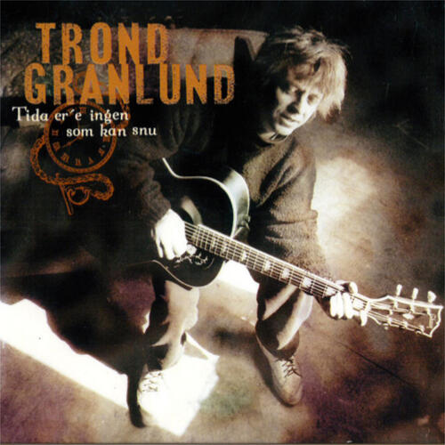 Trond Granlund Tida Er'e Ingen Som Kan Snu - LTD (2LP) 
