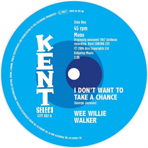 Wee Willie Walker I Don't Want To Take A Chance - LTD (7")