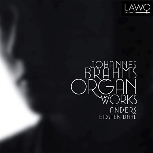 Anders Eidsten Dahl Brahms: Organ Works (CD)