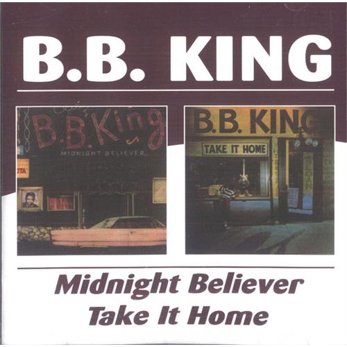 B.B. King Midnight Believer/Take It Home (CD)
