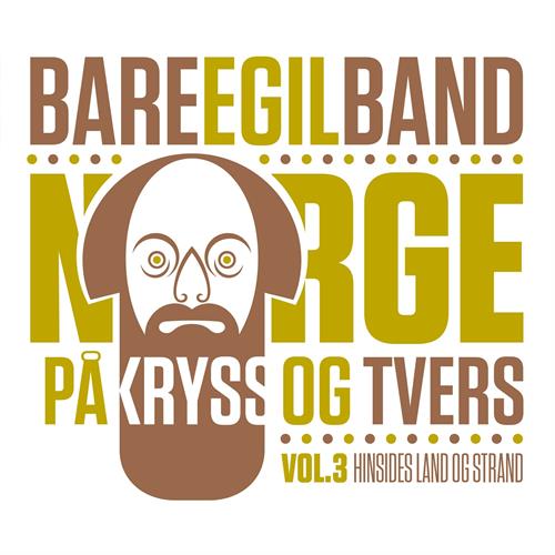 Bare Egil Band Norge På Kryss Og Tvers, Vol 3 (CD)