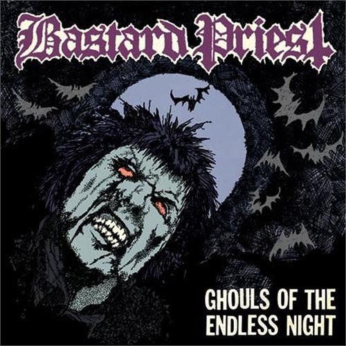 Bastard Priest Ghouls Of The Endless Night (CD)