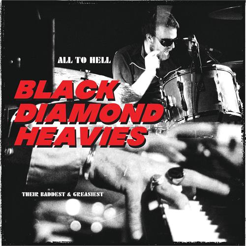 Black Diamond Heavies All To Hell/Their Baddest… (LP)