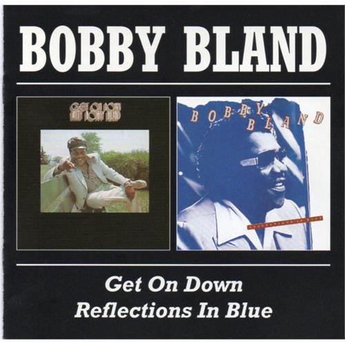 Bobby Bland Get On Down/Reflections In Blue (CD) 