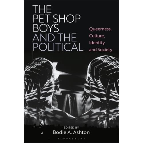 Bodie A. Ashton Pet Shop Boys And The Political (BOK)