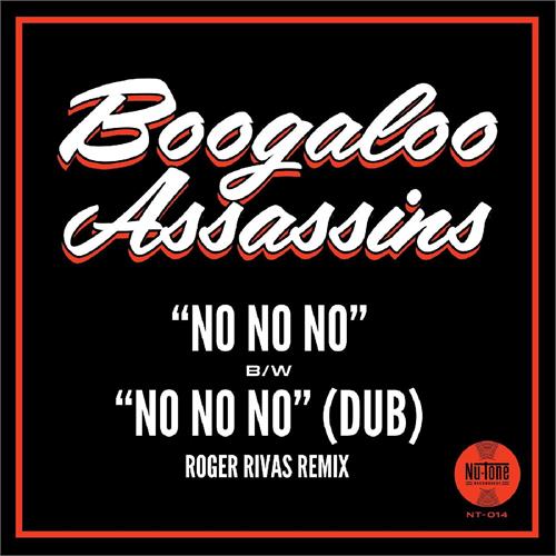 Boogaloo Assassins No No No b/w No No No… (7")