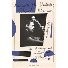 Charles Mingus Beneath The Underdog (BOK)