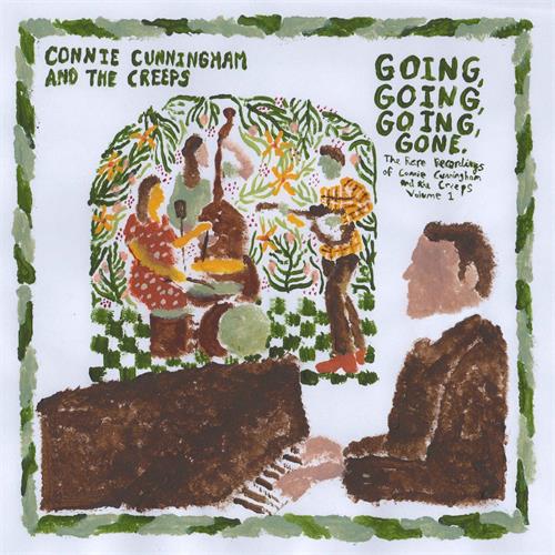 Connie Cunningham And The Creeps Going, Going, Going, Gone: The Rare…(LP) 